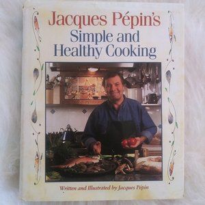 Jacques Pepin Simple & Healthy Cooking